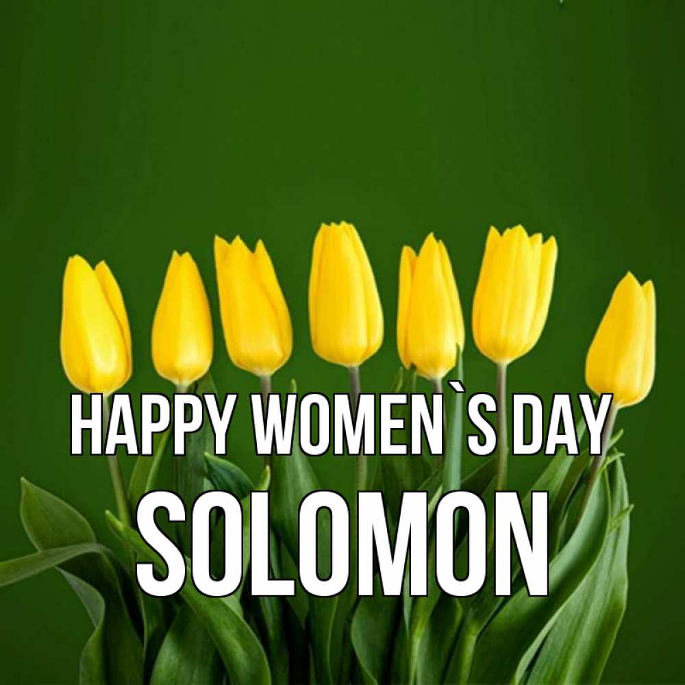 Greetings card с именем, Solomon happy women`s day желтого цвета 3 Greetings with text for free download 